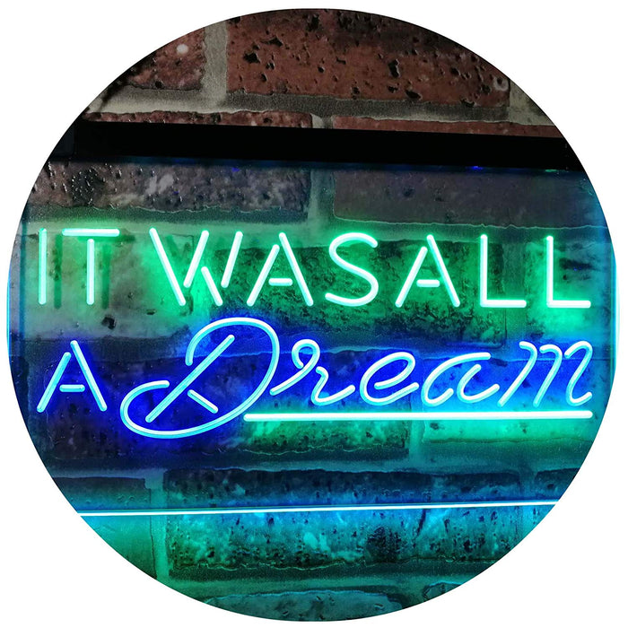 It was All a Dream LED Light Sign - Way Up Gifts