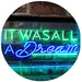 It was All a Dream LED Light Sign - Way Up Gifts