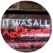 It was All a Dream LED Light Sign - Way Up Gifts