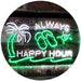 Always Happy Hour LED Light Sign - Way Up Gifts
