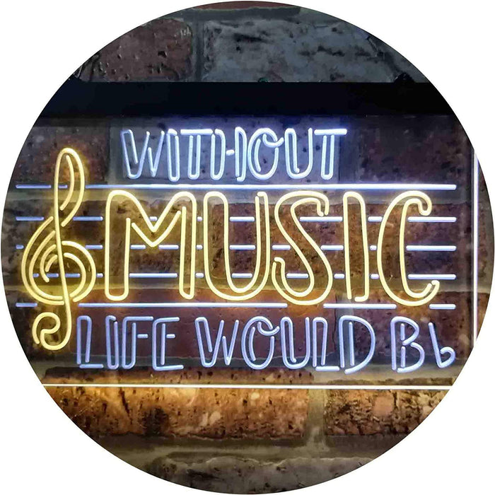 Musician Gift Without Music Life Would Be Flat LED Light Sign - Way Up Gifts