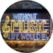Musician Gift Without Music Life Would Be Flat LED Light Sign - Way Up Gifts