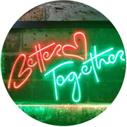 Love Heart Better Together LED Light Sign - LED Gift Works