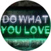 Motivational Quote Do What You Love LED Light Sign - Way Up Gifts