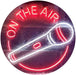 Microphone On The Air LED Light Sign - Way Up Gifts