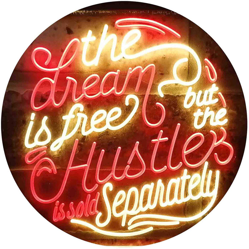 Dream Free Hustle Sold Separately LED Light Sign - LED Gift Works