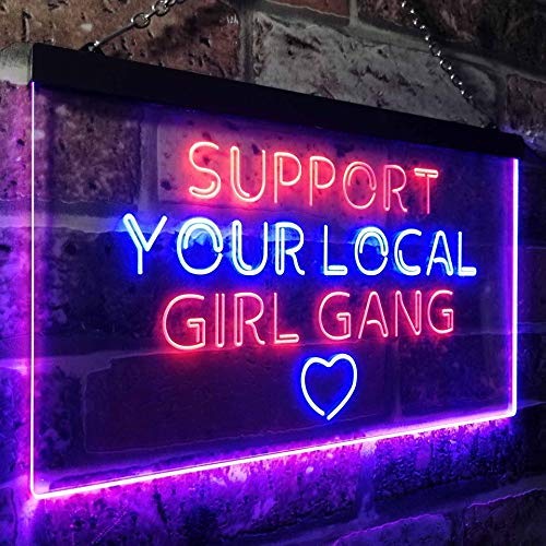 Support Your Local Girl Gang LED Light Sign - Way Up Gifts