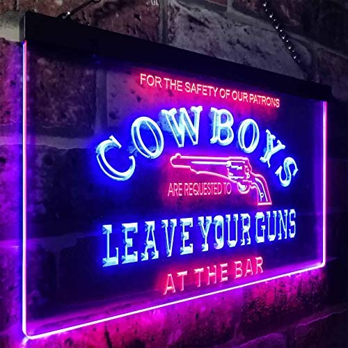 Cowboys Leave Guns Bar Western Decor LED Light Sign - Way Up Gifts