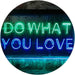 Motivational Quote Do What You Love LED Light Sign - Way Up Gifts