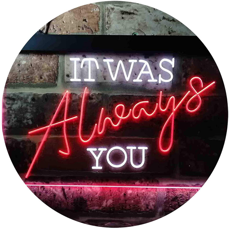 Bedroom Quote It was Always You LED Light Sign - LED Gift Works