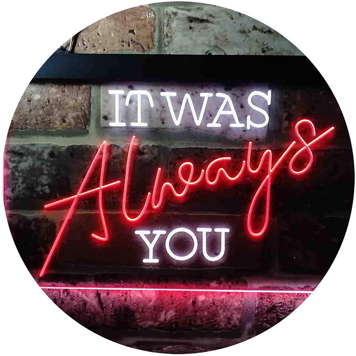Bedroom Quote It was Always You LED Light Sign - Way Up Gifts