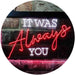 Bedroom Quote It was Always You LED Light Sign - Way Up Gifts