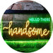 Boyfriend Gift Quote Hello There Handsome LED Light Sign - Way Up Gifts
