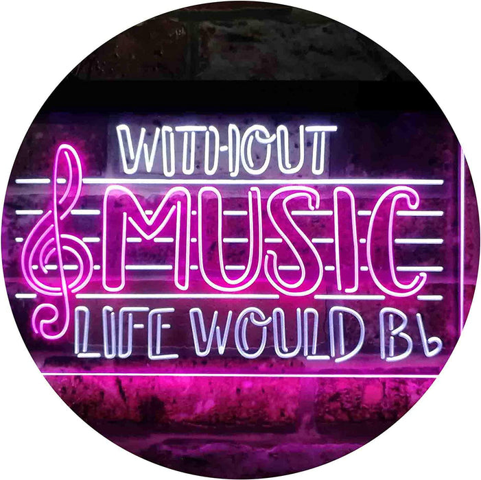 Musician Gift Without Music Life Would Be Flat LED Light Sign - Way Up Gifts