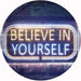 Motivational Quote Believe In Yourself LED Light Sign - Way Up Gifts