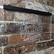 Dream Free Hustle Sold Separately LED Light Sign - LED Gift Works