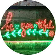 Beautiful BE YOU Tiful LED Light Sign - LED Gift Works