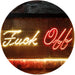Fuck Off LED Light Sign - Way Up Gifts
