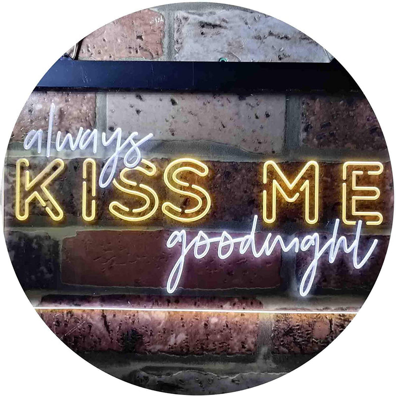 Always Kiss Me Goodnight LED Light Sign - LED Gift Works