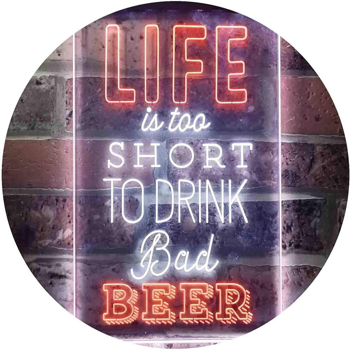 Life Too Short to Drink Bad Beer LED Light Sign - Way Up Gifts