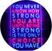 Never Know How Strong Until Strong Only Choice LED Light Sign - Way Up Gifts