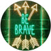 Arrows Be Brave LED Light Sign - Way Up Gifts
