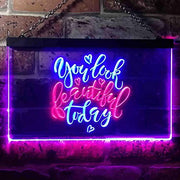 You Look Beautiful Today LED Light Sign - LED Gift Works