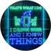 I Drink Beer and I Know Things Funny LED Light Sign - Way Up Gifts