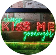 Always Kiss Me Goodnight LED Light Sign - LED Gift Works