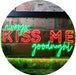Always Kiss Me Goodnight LED Light Sign - Way Up Gifts