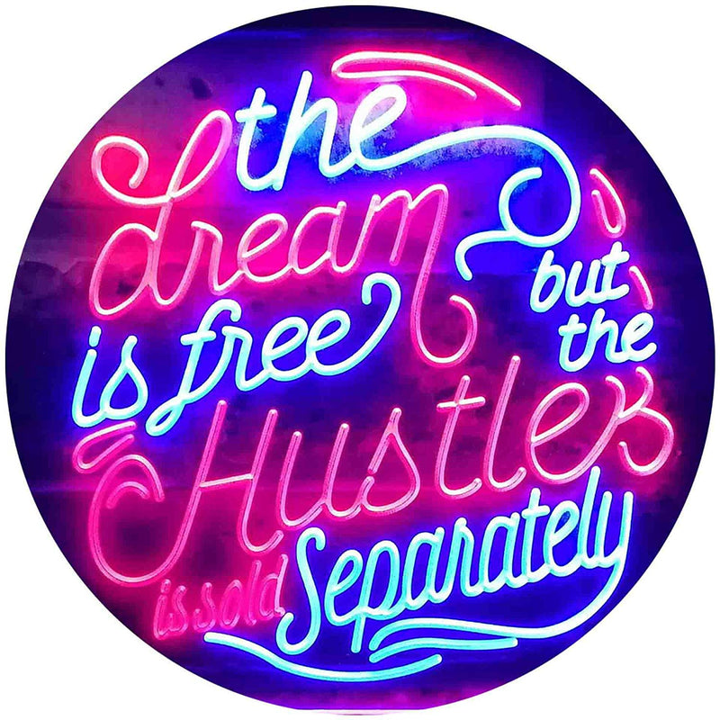 Dream Free Hustle Sold Separately LED Light Sign - LED Gift Works