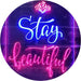 Stay Beautiful LED Light Sign - Way Up Gifts