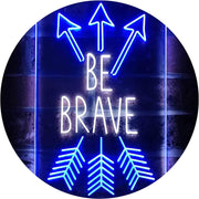 Arrows Be Brave LED Light Sign - LED Gift Works