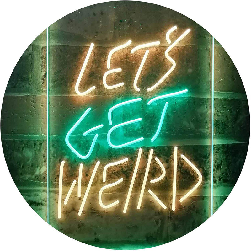 Let's Get Weird LED Light Sign - LED Gift Works