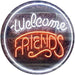 Welcome Friends LED Light Sign - Way Up Gifts