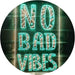 No Bad Vibes LED Light Sign - Way Up Gifts