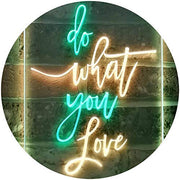 Do What You Love LED Light Sign - LED Gift Works
