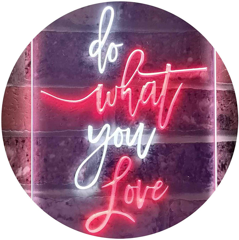 Do What You Love LED Light Sign - LED Gift Works