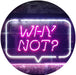 Quote Bubble Why Not? LED Light Sign - Way Up Gifts