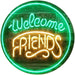 Welcome Friends LED Light Sign - Way Up Gifts