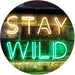 Stay Wild LED Light Sign - Way Up Gifts