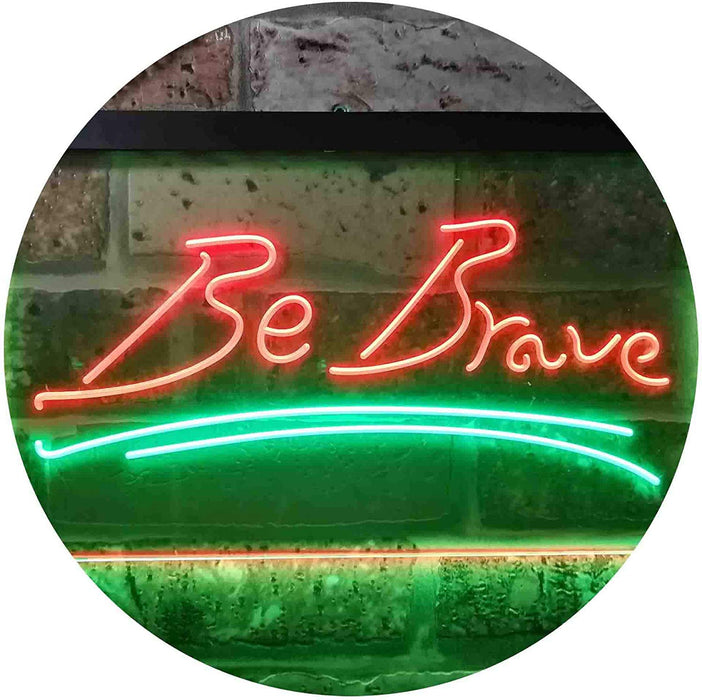 Be Brave LED Light Sign - Way Up Gifts
