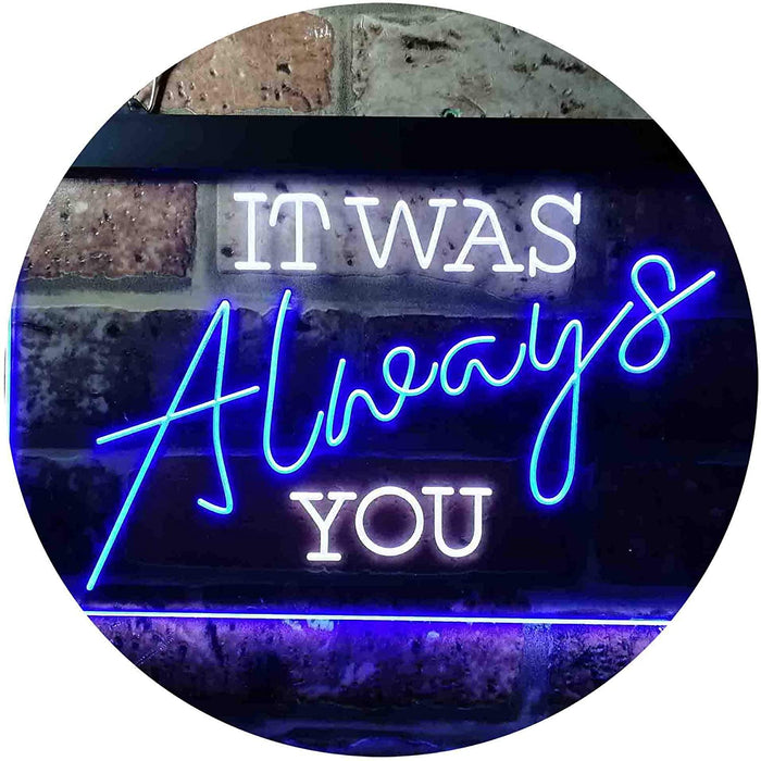 Bedroom Quote It was Always You LED Light Sign - Way Up Gifts