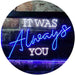 Bedroom Quote It was Always You LED Light Sign - Way Up Gifts