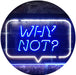 Quote Bubble Why Not? LED Light Sign - Way Up Gifts