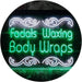 Facials Waxing Body Wraps LED Light Sign - Way Up Gifts