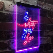 Do What You Love LED Light Sign - LED Gift Works