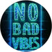 No Bad Vibes LED Light Sign - Way Up Gifts