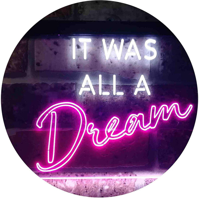 It was All a Dream LED Light Sign - Way Up Gifts