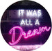 It was All a Dream LED Light Sign - Way Up Gifts